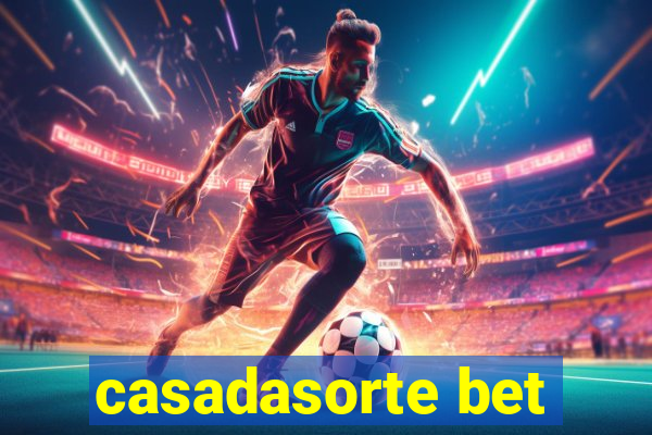 casadasorte bet